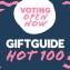 Vote now for the Giftguide Hot 100